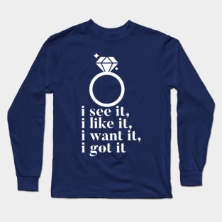 I Got It Long Sleeve T-Shirt